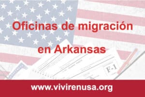 oficinas de migracion en Arkansas