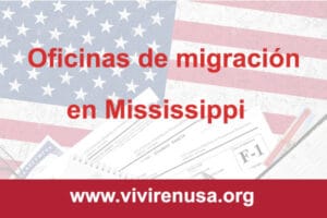 oficinas de migracion en Mississippi