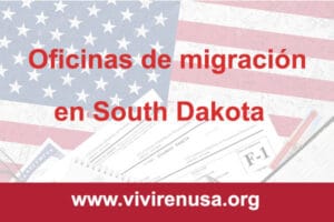 oficinas de migracion en South Dakota